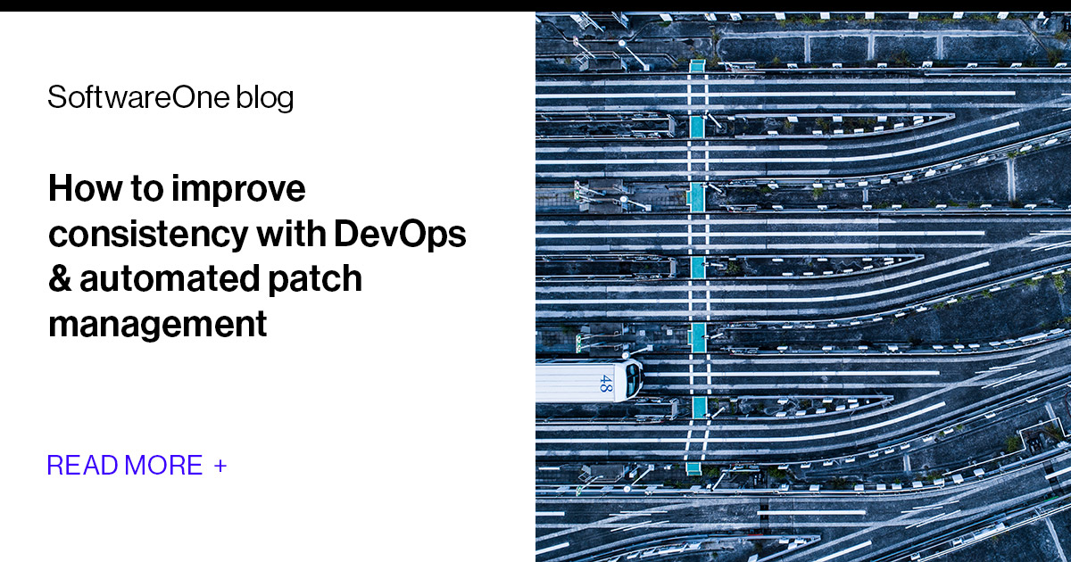 How to improve consistency with DevOps & automated patch management ...